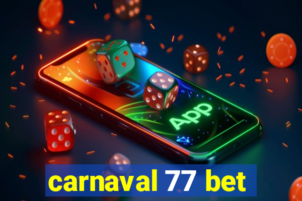 carnaval 77 bet